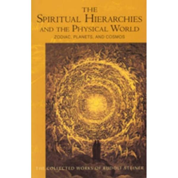 Spiritual Hierarchies and the Physical World