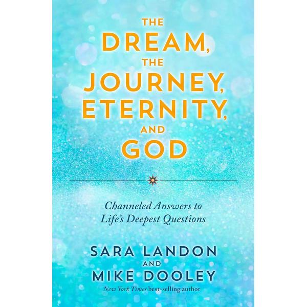 Dream, the Journey, Eternity, and God