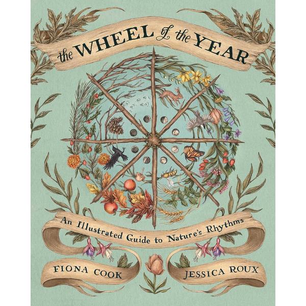 Wheel of the Year An Illustrated Guide