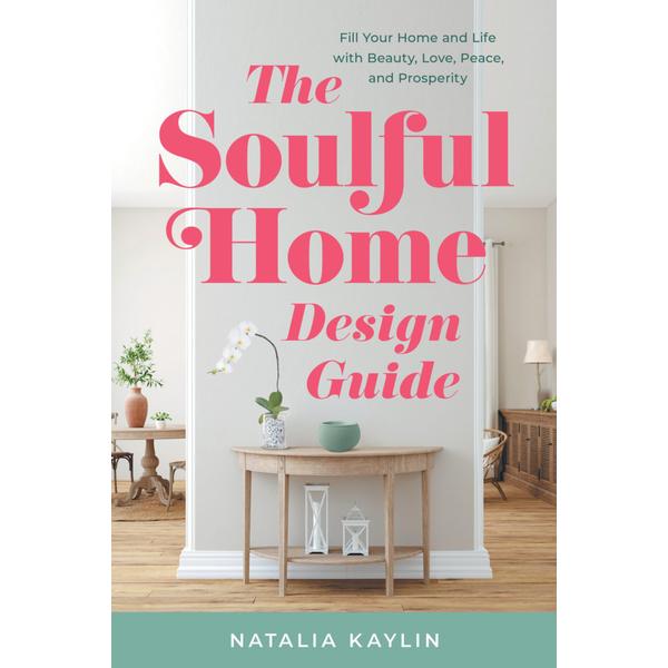 Soulful Home Design Guide