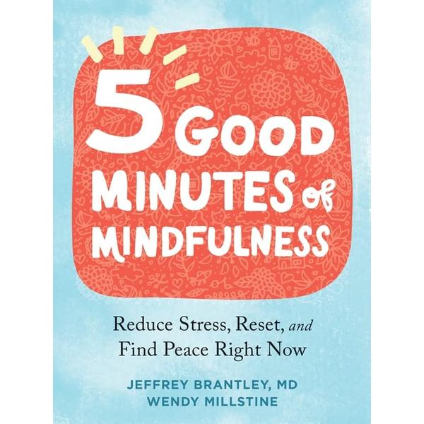 5 Good Minutes of Mindfulness
