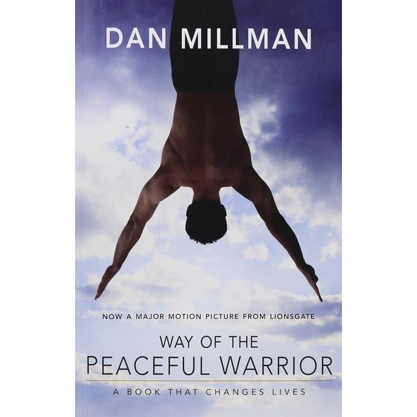 Way of the Peaceful Warrior : A Book That Changes