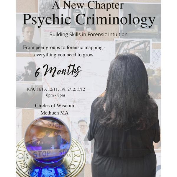 Psychic Criminology: Building Skills in Forensic Intuition 6 Month Program