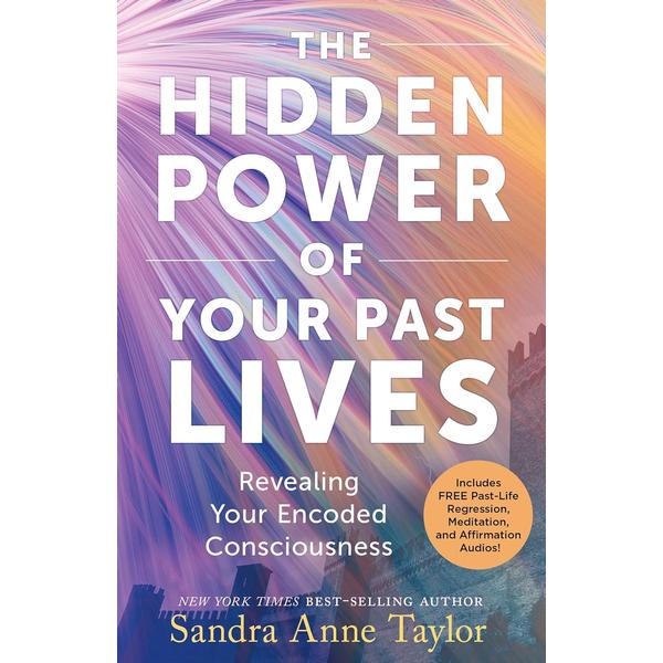 Hidden Power of Your Past Lives