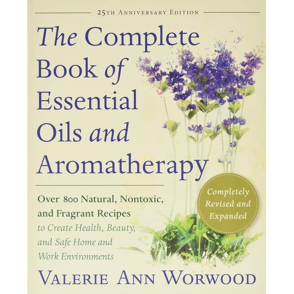 Complete Book of Essential Oils and Aromatherapy