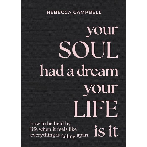 Your Soul Had a Dream, Your Life is It