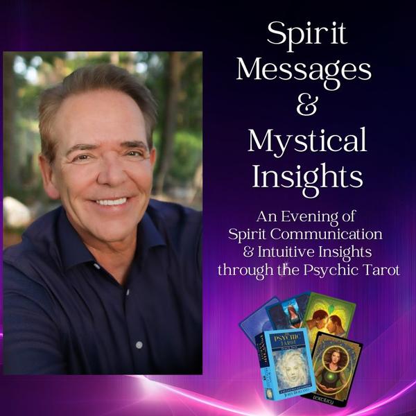 Spirit Messages & Mystical Insights: An Evening of Spirit Communication & Psychic Readings through the Psychic Tarot